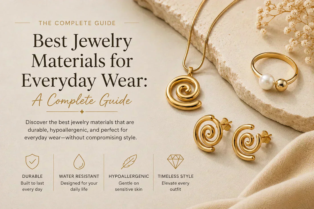 Best Jewelry Materials for Everyday Wear: A Complete Guide