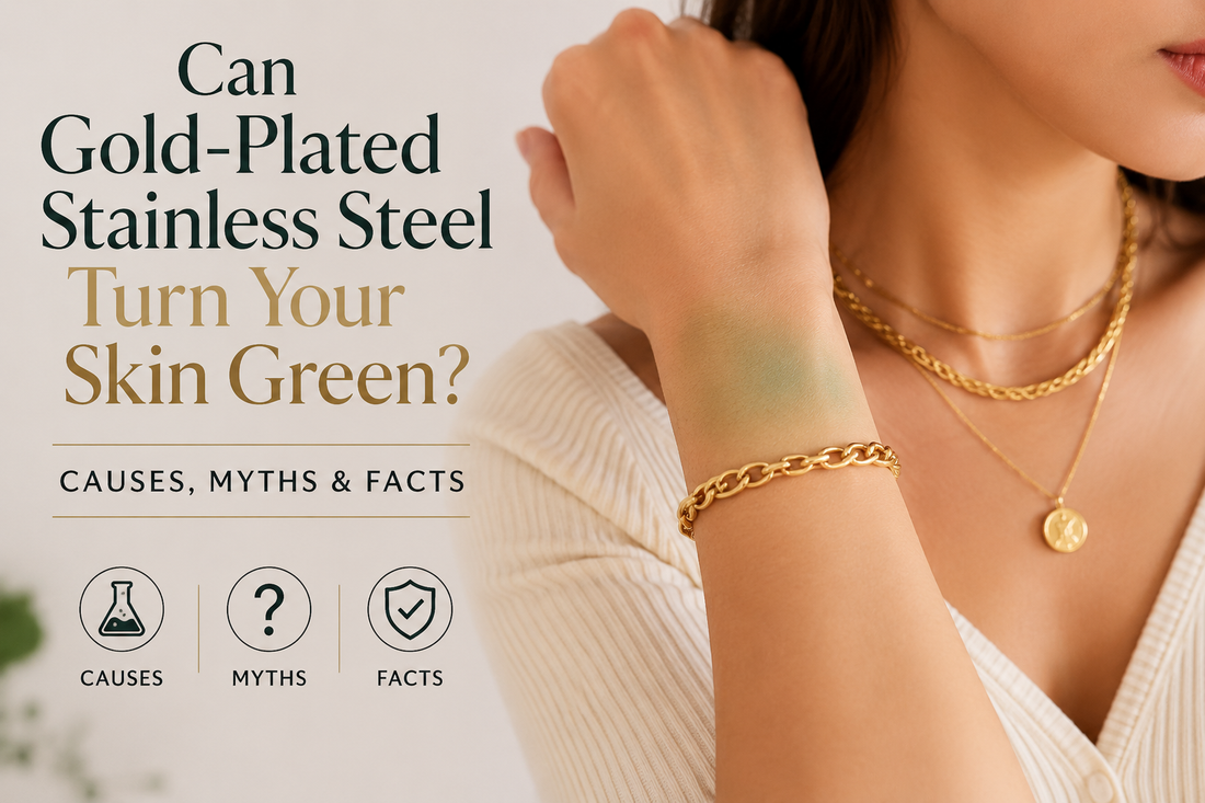 Can Gold-Plated Stainless Steel Turn Your Skin Green? Causes, Myths & Facts